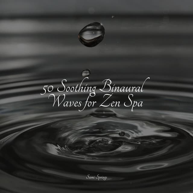 50 Soothing Binaural Waves for Zen Spa - Ambient Forest