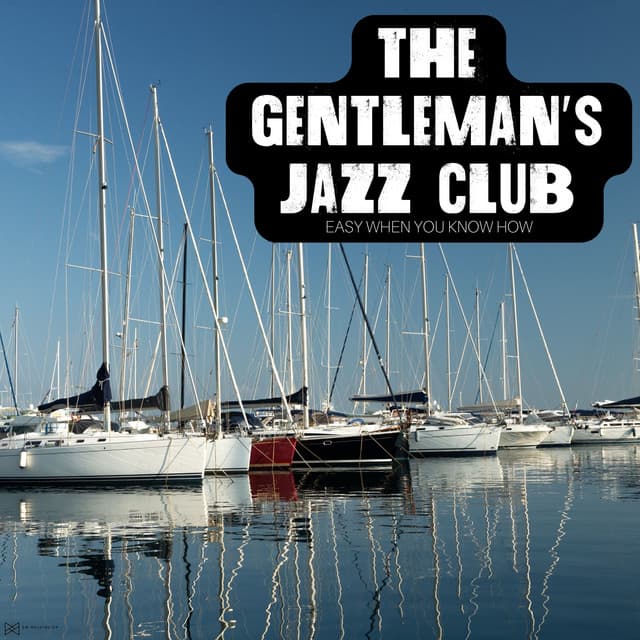 Easy When You Know How - The Gentleman's Jazz Club