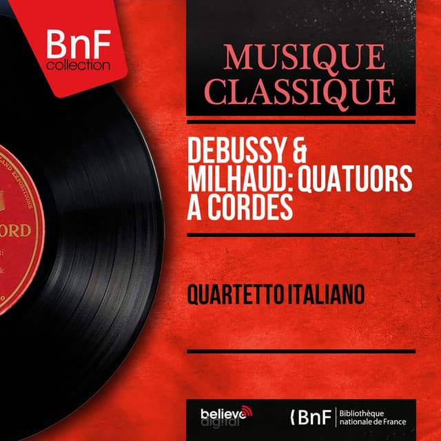 Debussy & Milhaud: Quatuors à cordes - Quartetto Italiano