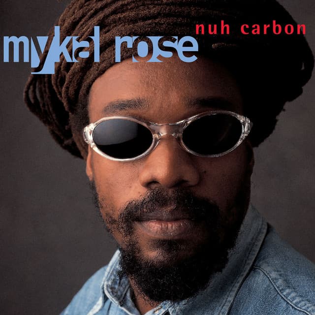 Nuh Carbon - Mykal Rose