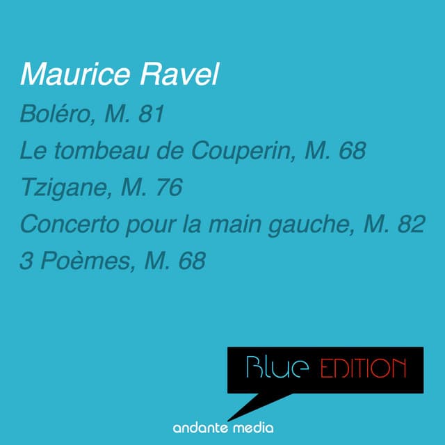 Blue Edition - Ravel: Boléro, M. 81 - Maurice Ravel