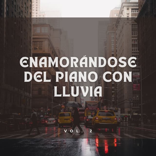 Enamorándose Del Piano Con Lluvia Vol. 2 - Paz del piano