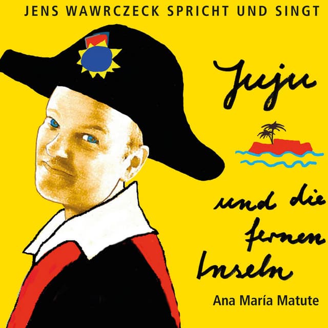 Juju und die fernen Inseln - Jens Wawrczeck