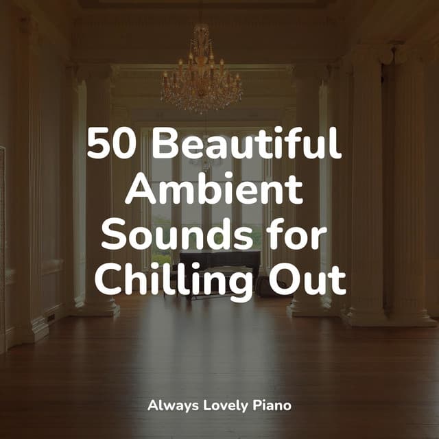 50 Soft Piano Tunes - London Piano Consort