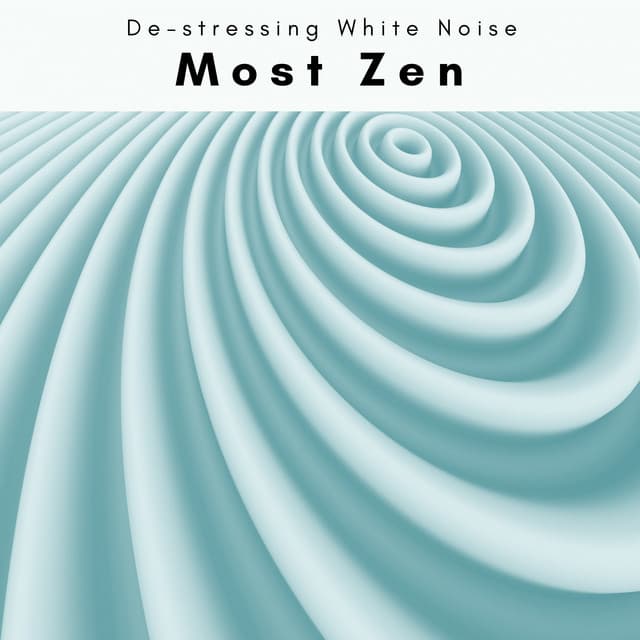 1001 Most Zen - De-stressing White Noise
