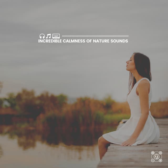 Incredible Calmness of Nature Sounds - Nature Sleep