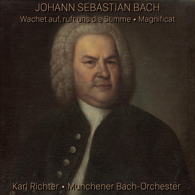Bach: Wachet auf, ruft uns die Stimme/Magnificat - Johann Sebastian Bach