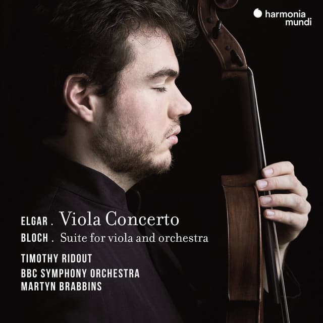 Elgar: Viola Concerto - Bloch: Suite for Viola and Orchestra - Timothy Ridout