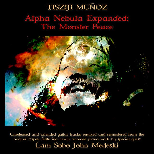 Alpha Nebula Expanded: The Monster Peace - Tisziji Munoz