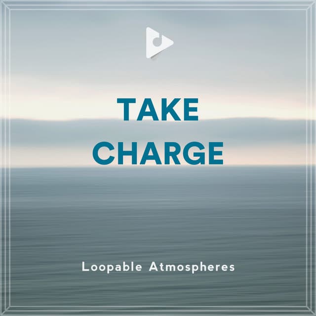 Take Charge - Loopable Atmospheres
