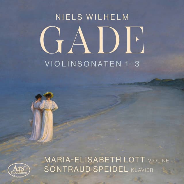 Gade: Violin Sonatas Nos. 1-3 - Niels Wilhelm Gade