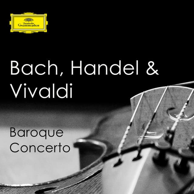 "Bach, Handel & Vivaldi - Baroque Concerto" - Antonio Vivaldi
