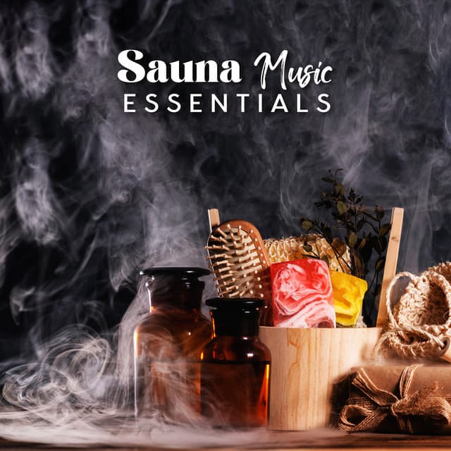 Sauna Music Essentials: Transform Your Sauna into Aromatherapy Experience - Aromatherapy Music Essentials