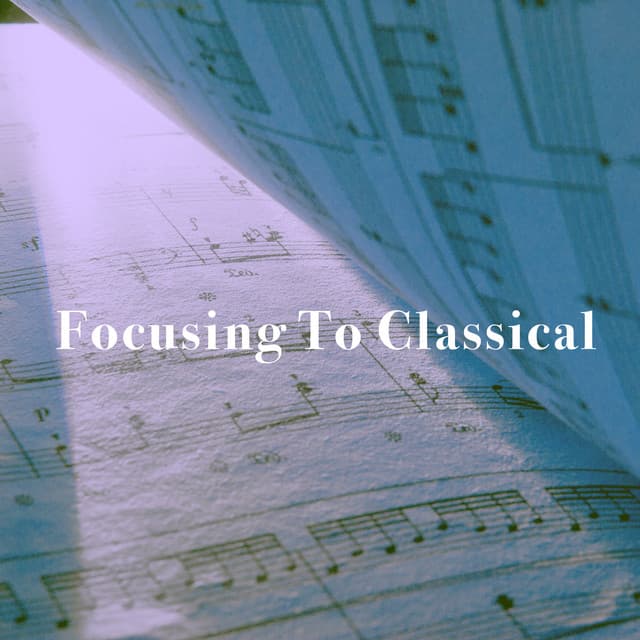 Focusing To Classical - Moonlight Sonata