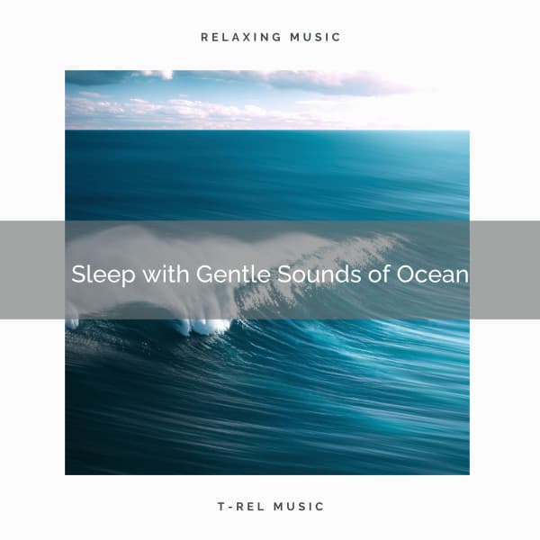 Sleep with Gentle Sounds of Ocean - Wave Sleep