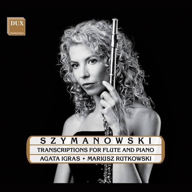 Szymanowski: Transcriptions for Flute & Piano - Karol Szymanowski