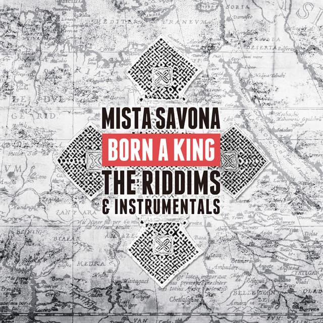 Born a King: The Riddims & Instrumentals - Mista Savona