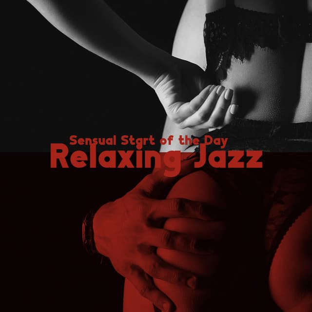 Sensual Start of the Day: Relaxing Jazz for a Couple. Magnetic Vibes, Magical Time Together, Romantic Mood - Romantic Smooth Jazz Artist