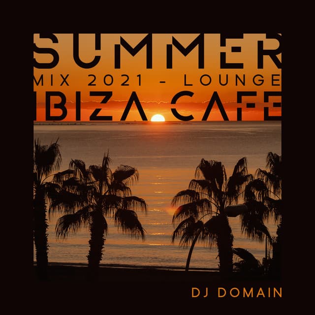 Summer Mix 2021 - Lounge Ibiza Café & Tropical Deep House Music - DJ Domain