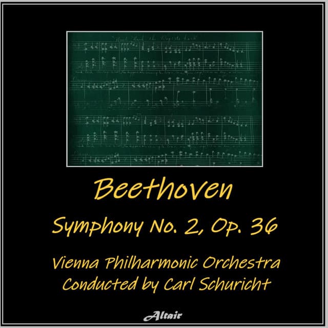 Beethoven: Symphony NO. 2, OP. 36 - Ludwig van Beethoven