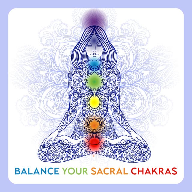 Balance Your Sacral Chakras - Chakra Yoga Music Ensemble