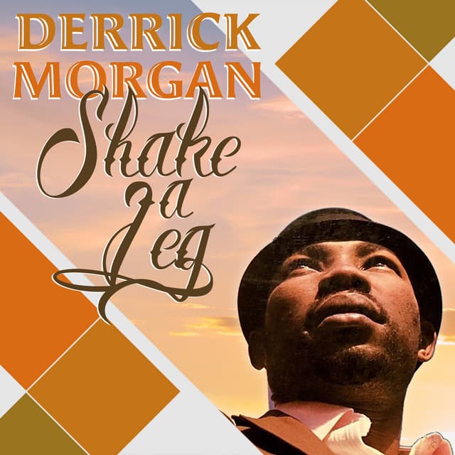 Shake a Leg - Derrick Morgan