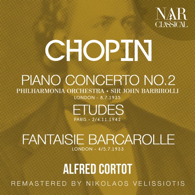 CHOPIN: PIANO CONCERTO No.2, ETUDES, FANTAISIE, BARCAROLLE - Frédéric Chopin