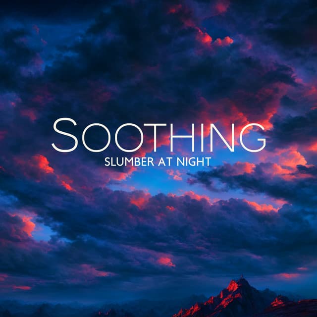 Soothing Slumber at Night - Ministry of Relaxation Music