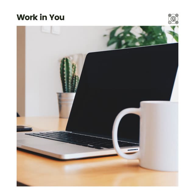 Work in You - Work Playlist