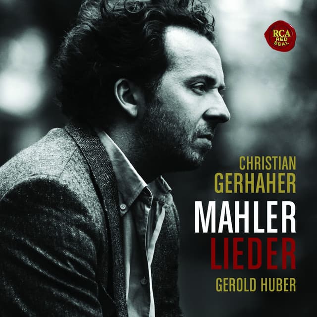 Mahler: Lieder - Christian Gerhaher