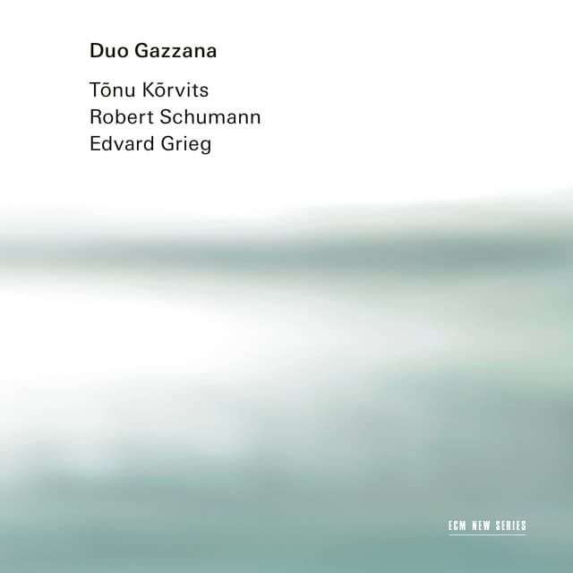 Kõrvits / Schumann / Grieg - Duo Gazzana