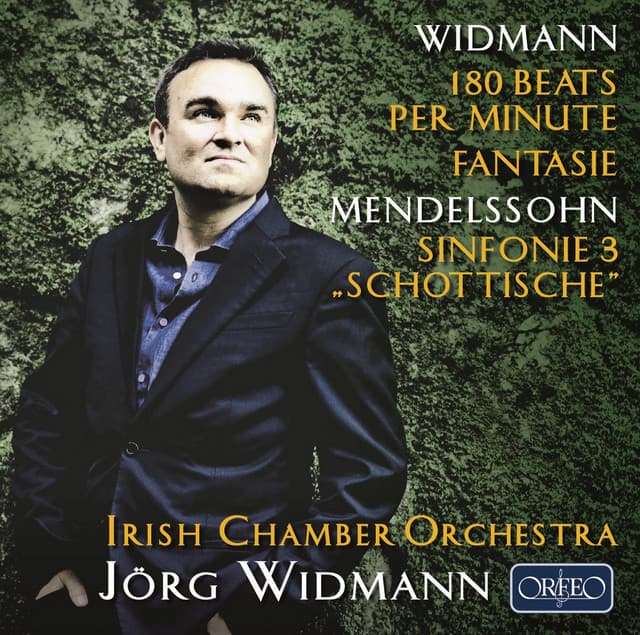 Mendelssohn: Symphony No. 3 in A Minor "Scottish" & The Hebrides - Jörg Widmann: 180 Beats per Minute & Fantasie - Irish Chamber Orchestra