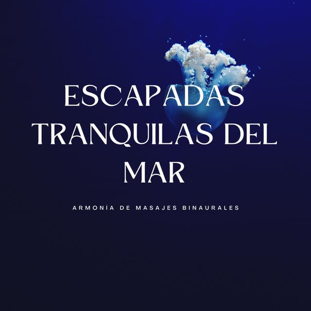 Escapadas Tranquilas Del Mar: Armonía De Masajes Binaurales - Curación Binaural