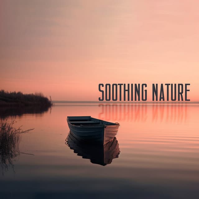 Soothing Nature - Relaxing Zen Music Therapy