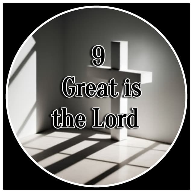 9 Great is the Lord - Worship Ensemble