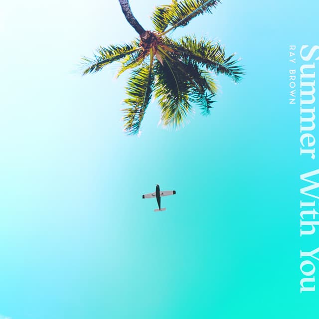 Summer with You - Ray Brown