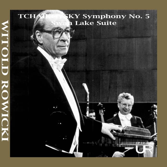 ROWICKI conducts TCHAIKOVSKY - Pyotr Ilyich Tchaikovsky