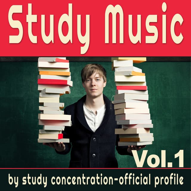 Study Music Vol.1 : Music for Study, Focus Music, Music for Concentration, Brain Power, Study Zone - Study Concentration