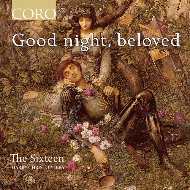 Good Night, Beloved - The Sixteen