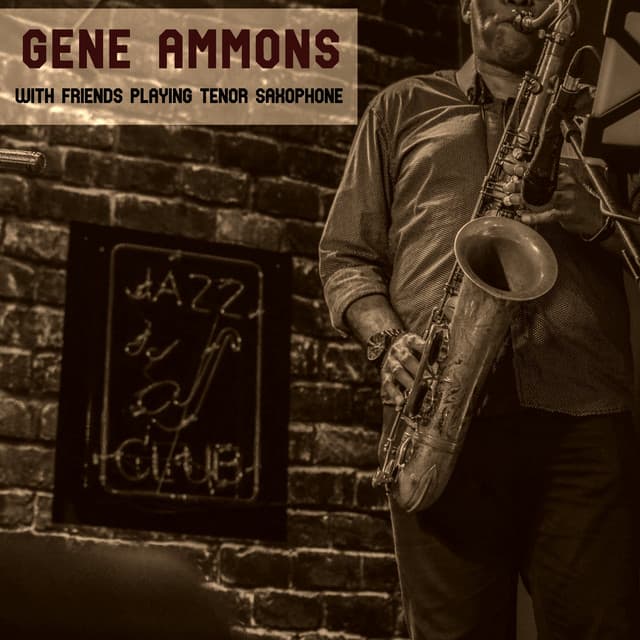 With Friends Playing Tenor Saxophone - Gene Ammons