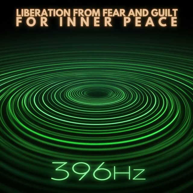 396 Hz Liberation from Fear and Guilt for Inner Peace - Infinite Field