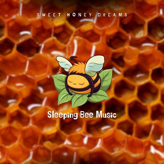 Sweet Honey Dreams - Sleeping Bee Music