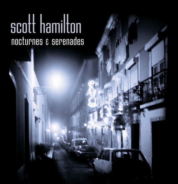 Nocturnes And Serenades - Scott Hamilton