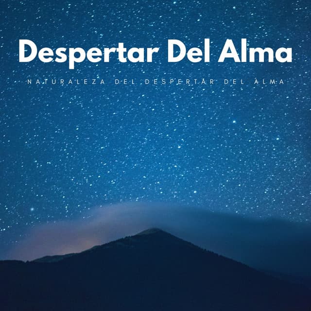 Naturaleza Del Despertar Del Alma - Sonidos Naturaleza