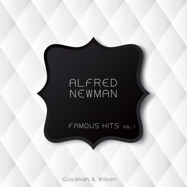 Famous Hits - Alfred Newman