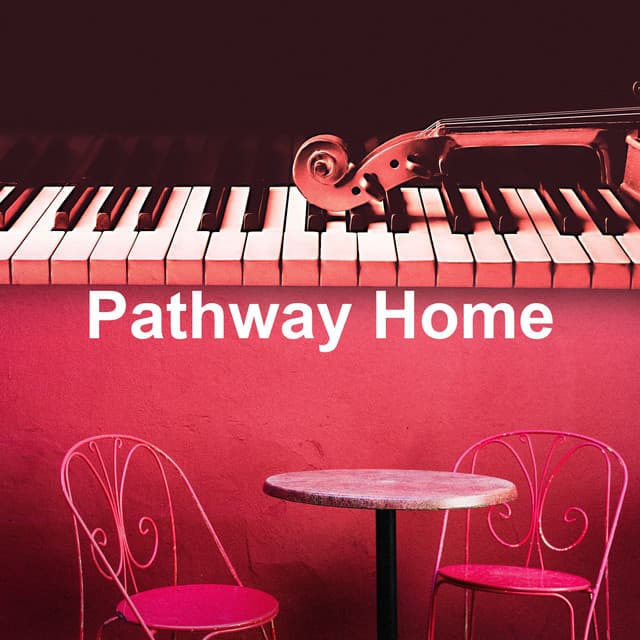 Pathway Home - Peaceful Piano