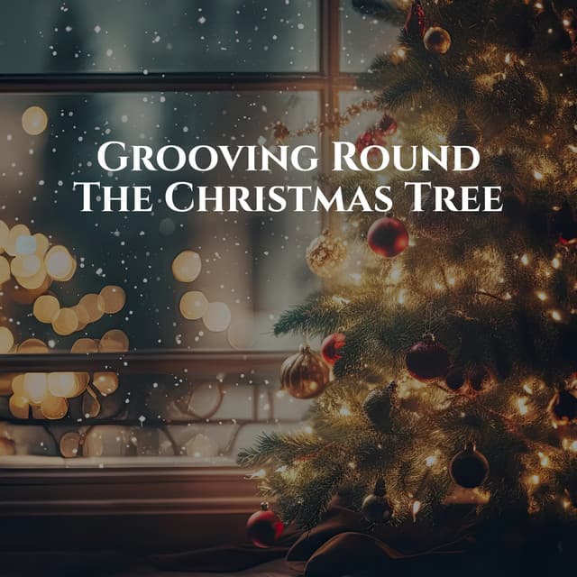 Grooving Round The Christmas Tree - Soothing Jazz Academy