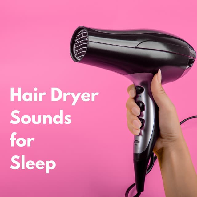 Hair Dryer Sounds for Sleep - Clothes Dryer Collection