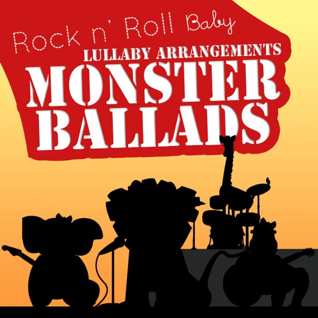 Monster Ballads Lullabies - Rock N' Roll Baby Lullaby Ensemble