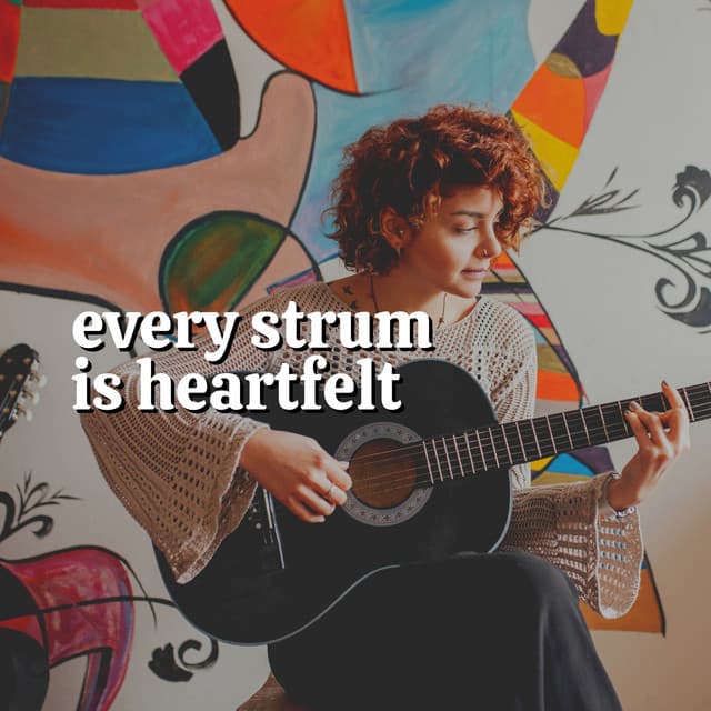 Every Strum Is Heartfelt - Guitar